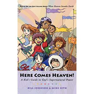 Seth, Mike Here Comes Heaven: A Kid's Guide to God's Supernatural Power Seth, Mike Here Comes Heaven: A Kid's Guide to God's Supernatural Power
