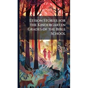 TBD Lesson Stories for the Kindergarten Grades of the Bible School TBD Lesson Stories for the Kindergarten Grades of the Bible School