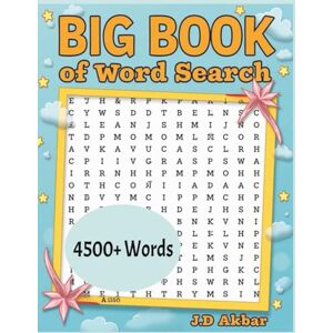 Akbar, JD Big Book of Word Search Puzzle Book: Over 4,500 Words Across Custom-Themed Challenges for Endless Brain-Boosting Fun Akbar, JD Big Book of Word Search Puzzle Book: Over 4,500 Words Across Custom-Themed Challenges for Endless Brain-Boosting Fun
