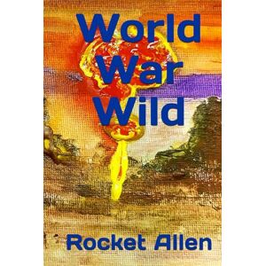 Allen, Rocket World War Wild Allen, Rocket World War Wild