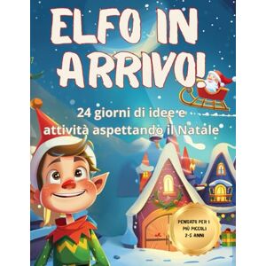 Deer, Mama Elfo in arrivo!: 24 giorni di magia con giochi, attività didattiche, missioni ritagliabili per rendere indimenticabile l'attesa del Natale con il suo aiutante Elfo Deer, Mama Elfo in arrivo!: 24 giorni di magia con giochi, attività didattiche, missioni ritagliabili per rendere indimenticabile l'attesa del Natale con il suo aiutante Elfo