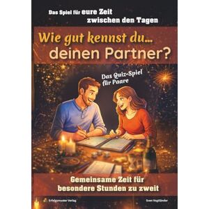 Vogtländer, Sven Wie gut kennst Du... deinen Partner: Das Quiz Spiel für Paare Vogtländer, Sven Wie gut kennst Du... deinen Partner: Das Quiz Spiel für Paare