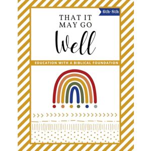 Lipse, Chad and Meghann YELLOW 6th-8th Grade Workbook: That It May Go Well Rainbow Curriculum Lipse, Chad and Meghann YELLOW 6th-8th Grade Workbook: That It May Go Well Rainbow Curriculum