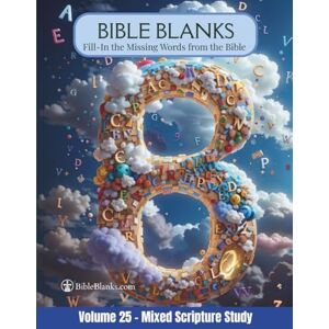 Oakhurst, Rizada Bible Blanks: Fill in the Missing Words from the Bible for Memorization and Group Learning Mixed Scripture Study – Interactive Bible Study Workbook (Volume 25) (Bible Blanks by Rizada) Oakhurst, Rizada Bible Blanks: Fill in the Missing Words from the Bible for Memorization and Group Learning Mixed Scripture Study – Interactive Bible Study Workbook (Volume 25) (Bible Blanks by Rizada)