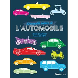 Chapman, Giles L'Incroyable Histoire de l'automobile Chapman, Giles L'Incroyable Histoire de l'automobile