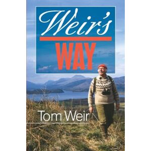 Weir, Tom Weir's Way Weir, Tom Weir's Way