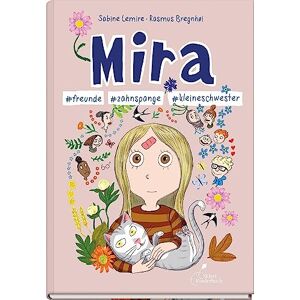 Lemire, Sabine Mira #freunde #zahnspange #kleineschwester: Der 6. Band der beliebten "Mira"-Reihe Comic-Abenteuer über Pupertät und Freundschaft für Kinder ab 10 Lemire, Sabine Mira #freunde #zahnspange #kleineschwester: Der 6. Band der beliebten "Mira"-Reihe Comic-Abenteuer über Pupertät und Freundschaft für Kinder ab 10