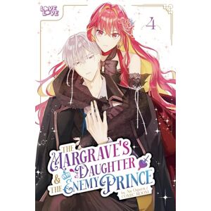 Ogura, An The Margrave's Daughter & the Enemy Prince, Volume 4 Ogura, An The Margrave's Daughter & the Enemy Prince, Volume 4