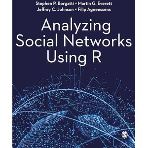 Borgatti, Stephen P. Analyzing Social Networks Using R: Your Essential Guide Borgatti, Stephen P. Analyzing Social Networks Using R: Your Essential Guide