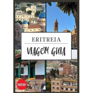 JACK, HENRY ERITREIA VIAGEM GUIA 2025: Descubra a joia escondida do Chifre da África JACK, HENRY ERITREIA VIAGEM GUIA 2025: Descubra a joia escondida do Chifre da África