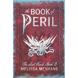 McShane, Melissa The Book of Peril: 2 (The Last Oracle) McShane, Melissa The Book of Peril: 2 (The Last Oracle)