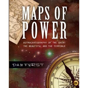 Furst, Dan Maps of Power: The Astrocartography of the Great, the Beautiful and the Terrible: Volume 2 (Dan Furst's Astrocartography) Furst, Dan Maps of Power: The Astrocartography of the Great, the Beautiful and the Terrible: Volume 2 (Dan Furst's Astrocartography)