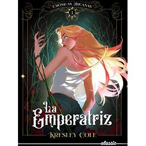 COLE, KRESLEY Crónicas arcanas 1. La Emperatriz (ELASTIC CASTELLÀ) COLE, KRESLEY Crónicas arcanas 1. La Emperatriz (ELASTIC CASTELLÀ)