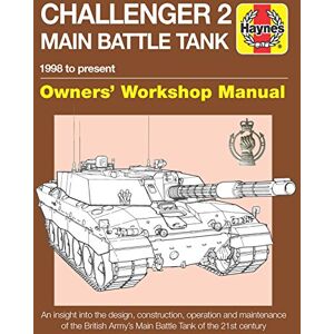 Taylor Challenger 2 Tank Manual (Haynes Manuals): 1998 to present (Haynes Owners' Workshop Manuals) Taylor Challenger 2 Tank Manual (Haynes Manuals): 1998 to present (Haynes Owners' Workshop Manuals)