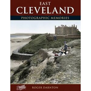 Darnton, Roger East Cleveland: Photographic Memories Darnton, Roger East Cleveland: Photographic Memories