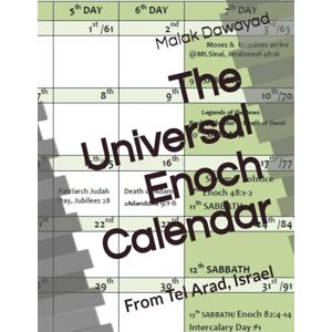 Dawayad, Malak The Universal Enoch Calendar: From Tel Arad, Israel Dawayad, Malak The Universal Enoch Calendar: From Tel Arad, Israel