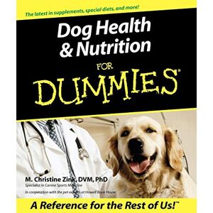 Zink, M. Christine Dog Health & Nutrition For Dummies Zink, M. Christine Dog Health & Nutrition For Dummies