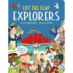 Joshua George Lift The Flap Explorers (Lift-the-flap History) Joshua George Lift The Flap Explorers (Lift-the-flap History)