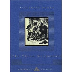 Dumas, Alexandre The Three Musketeers (Everyman's Library CHILDREN'S CLASSICS) Dumas, Alexandre The Three Musketeers (Everyman's Library CHILDREN'S CLASSICS)