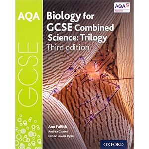 AQA GCSE Biology for Combined Science (Trilogy) Student Book (AQA GCSE Science 3rd Edition) AQA GCSE Biology for Combined Science (Trilogy) Student Book (AQA GCSE Science 3rd Edition)