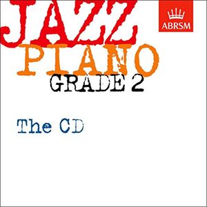 DIVERS AUTEURS Jazz Piano Grade 2: The CD (ABRSM Exam Pieces) DIVERS AUTEURS Jazz Piano Grade 2: The CD (ABRSM Exam Pieces)