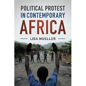 Mueller, Lisa Political Protest in Contemporary Africa Mueller, Lisa Political Protest in Contemporary Africa