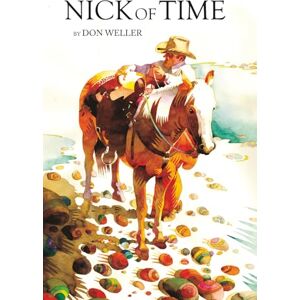 Weller, Don Nick of Time: Contemporary Western Novel Weller, Don Nick of Time: Contemporary Western Novel
