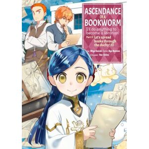 Kazuki, Miya Ascendance of a Bookworm (Manga) Part 3 Volume 3 (Ascendance of a Bookworm (Manga), 3) Kazuki, Miya Ascendance of a Bookworm (Manga) Part 3 Volume 3 (Ascendance of a Bookworm (Manga), 3)