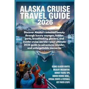 Williams, Washington D. Alaska Cruise Travel Guide 2026: Discover Alaska’s untamed beauty through luxury voyages, hidden ports, breathtaking glaciers, and insider cruise ... adventure, wonder, and unforgettable memories Williams, Washington D. Alaska Cruise Travel Guide 2026: Discover Alaska’s untamed beauty through luxury voyages, hidden ports, breathtaking glaciers, and insider cruise ... adventure, wonder, and unforgettable memories