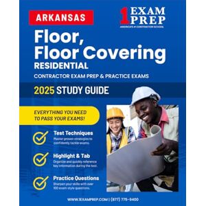 Prep, 1 Exam 2025 Arkansas Floor, Floor Covering RESIDENTIAL: Contractor Exam Preparation & Practice Exams Prep, 1 Exam 2025 Arkansas Floor, Floor Covering RESIDENTIAL: Contractor Exam Preparation & Practice Exams