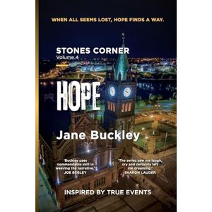Buckley, Jane E Stones Corner, Hope: Revised Edition, December 2025: Volume Four: 4 Buckley, Jane E Stones Corner, Hope: Revised Edition, December 2025: Volume Four: 4
