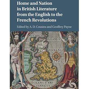 Cousins, A Home and Nation in British Literature from the English to the French Revolutions Cousins, A Home and Nation in British Literature from the English to the French Revolutions