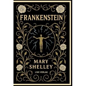 Shelley, Mary Mary Shelley: Frankenstein: or The Modern Prometheus (English Edition) Shelley, Mary Mary Shelley: Frankenstein: or The Modern Prometheus (English Edition)