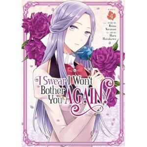 Reina I Swear I Won't Bother You Again! (Manga) Vol. 4 Reina I Swear I Won't Bother You Again! (Manga) Vol. 4