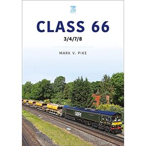 Pike, Mark Class 66: 3/4/7/8 (Britain's Railways Series) Pike, Mark Class 66: 3/4/7/8 (Britain's Railways Series)