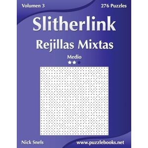 Snels, Nick Slitherlink Rejillas Mixtas Medio Volumen 3 276 Puzzles: Volume 3 Snels, Nick Slitherlink Rejillas Mixtas Medio Volumen 3 276 Puzzles: Volume 3