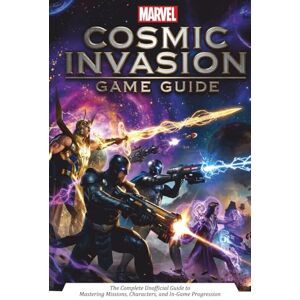 Klein, Bourne MARVEL COSMIC INVASION GAME GUIDE: The Complete Unofficial Guide to Mastering Missions, Characters, and In-Game Progression. Klein, Bourne MARVEL COSMIC INVASION GAME GUIDE: The Complete Unofficial Guide to Mastering Missions, Characters, and In-Game Progression.