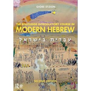 Etzion, Giore The Routledge Introductory Course in Modern Hebrew: Hebrew in Israel Etzion, Giore The Routledge Introductory Course in Modern Hebrew: Hebrew in Israel