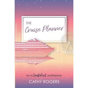 Rogers, Cathy The Cruise Planner Rogers, Cathy The Cruise Planner