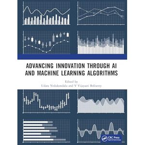 Advancing Innovation through AI and Machine Learning Algorithms: Computational Intelligence for Virtual System Optimization Advancing Innovation through AI and Machine Learning Algorithms: Computational Intelligence for Virtual System Optimization