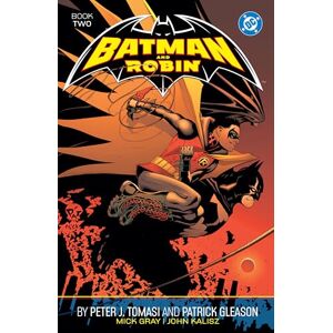 Tomasi, Peter J Batman and Robin by Peter J. Tomasi and Patrick Gleason Book Two Tomasi, Peter J Batman and Robin by Peter J. Tomasi and Patrick Gleason Book Two