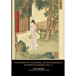 Xueqin, Cao The Story of the Stone, or The Dream of the Red Chamber, Vol. 1 Xueqin, Cao The Story of the Stone, or The Dream of the Red Chamber, Vol. 1
