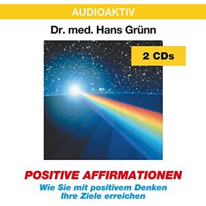 Grünn, Hans Positive Affirmationen. 2 CDs: Wie Sie mit positivem Denken Ihre Ziele erreichen Grünn, Hans Positive Affirmationen. 2 CDs: Wie Sie mit positivem Denken Ihre Ziele erreichen