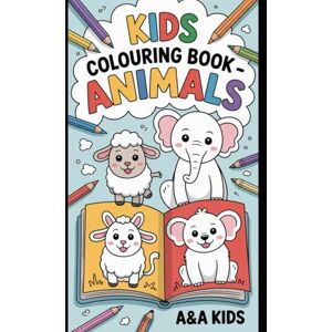 KIDS, A&A Animal Friends Coloring Adventure: Fun and Easy Animal Coloring Pages for Kids Ages 3-6 KIDS, A&A Animal Friends Coloring Adventure: Fun and Easy Animal Coloring Pages for Kids Ages 3-6