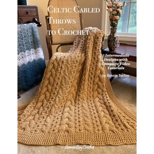 Barker Celtic Cabled Throws to Crochet: 7 Intermediate Crocheted Throws with Complete Video Tutorials Barker Celtic Cabled Throws to Crochet: 7 Intermediate Crocheted Throws with Complete Video Tutorials