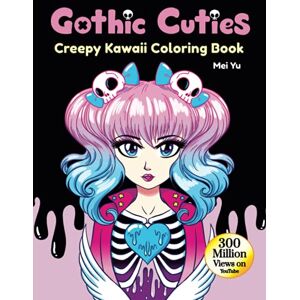 Yu, Mei Gothic Cuties: Creepy Kawaii Coloring Book (Large Hardcover): Cute & Creepy Adult Coloring Book with Anime Manga Girls, Goth Characters, & Spooky ... Books (Large Softcovers + Hardcovers)) Yu, Mei Gothic Cuties: Creepy Kawaii Coloring Book (Large Hardcover): Cute & Creepy Adult Coloring Book with Anime Manga Girls, Goth Characters, & Spooky ... Books (Large Softcovers + Hardcovers))