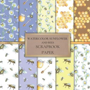 Activity, Noon Watercolor Sunflower And Bees Scrapbook Paper: Colorful Scrapbooking Paper for Origami, Gift Wrapping, Junk Journaling, Card Making, Invitation Card Making ETC. SIZE (8.5X8.5). 20 Double-Sided Pages Activity, Noon Watercolor Sunflower And Bees Scrapbook Paper: Colorful Scrapbooking Paper for Origami, Gift Wrapping, Junk Journaling, Card Making, Invitation Card Making ETC. SIZE (8.5X8.5). 20 Double-Sided Pages