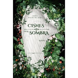 Montblanc, Inés CISNES EN LA SOMBRA: Serie Edénicos Libro I Kaliel Romance paranormal Fantasía urbana contemporánea Seres alados Conspiración en la sombra Montblanc, Inés CISNES EN LA SOMBRA: Serie Edénicos Libro I Kaliel Romance paranormal Fantasía urbana contemporánea Seres alados Conspiración en la sombra
