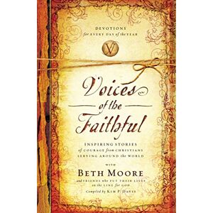 Moore, Beth Voices of the Faithful: Inspiring Stories of Courage from Christians Serving Around the World: 04 (Faithgirlz!/Sophie Series) Moore, Beth Voices of the Faithful: Inspiring Stories of Courage from Christians Serving Around the World: 04 (Faithgirlz!/Sophie Series)