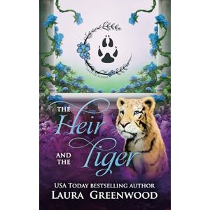 Greenwood, Laura The Heir and the Tiger: A Shifter Season Story (The Shifter Season) Greenwood, Laura The Heir and the Tiger: A Shifter Season Story (The Shifter Season)